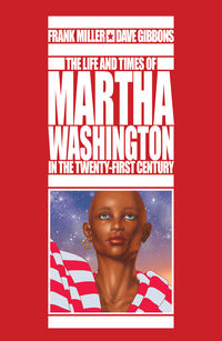 Life & Times Martha Washington In 21st Century HC (Limited Edition)