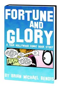 Fortune And Glory A True Hollywood Comic Book Story Deluxe HC Anniversary Edition