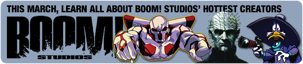 This March, get to know BOOM! Studios' titles and creators during TFAW.com's BOOM! Month.